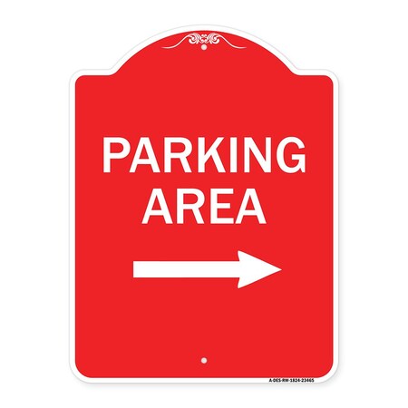 Signmission Designer Series Parking Area W/ Right Arrow, Red & White Aluminum Sign, 18" x 24", RW-1824-23465 A-DES-RW-1824-23465
